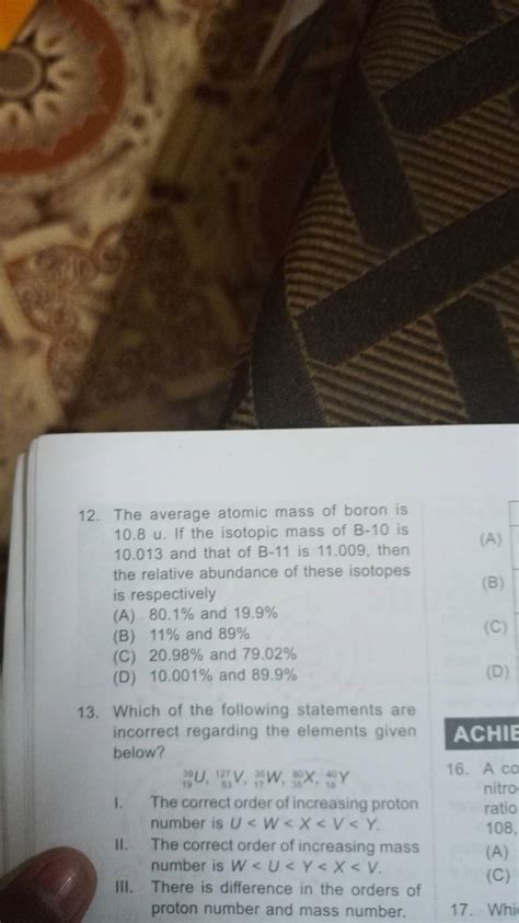 The average atomic mass of boron is 10.8u. If the isotopic mass of B−10 i..