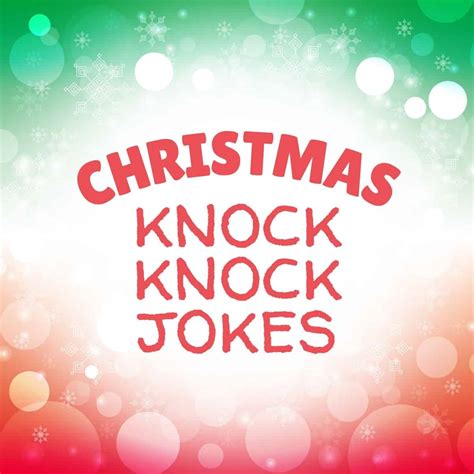 Christmas Knock Knock Jokes - Fun Family Vibes