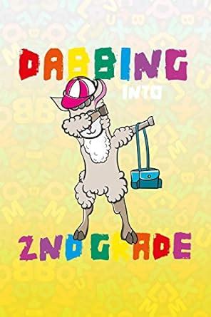 Buy Dabbing Into 2nd Grade: Cute Llama Dabbing Dancing Cover Notebook ...