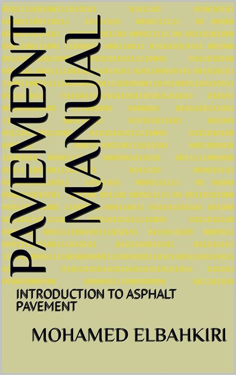 PAVEMENT MANUAL: INTRODUCTION TO ASPHALT PAVEMENT eBook : ELBAHKIRI ...
