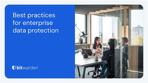 Best practices for enterprise data protection | Bitwarden Blog