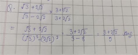 Rationalize the denominator. √3 + 2√2/√3 – 2√2 - Brainly.in