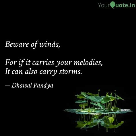 Beware of winds, For if ... | Quotes & Writings by Dhawal Pandya ...