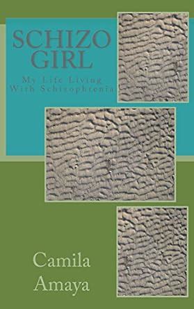 Schizo Girl: an account of my life living with Schizophrenia eBook ...