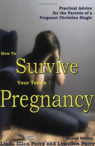 How To Survive Your Teen's Pregnancy: Practical Advice for the Parents ...