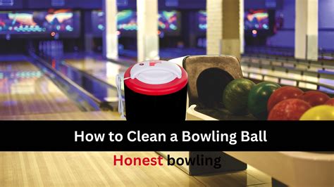 How to Clean a Bowling Ball: Bowling Ball Revivor in 2024