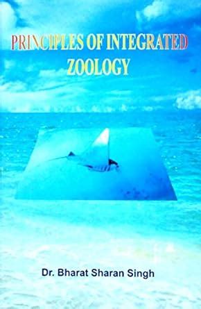 Principles of Integrated Zoology : Bharat Sharan Singh: Amazon.in: Books