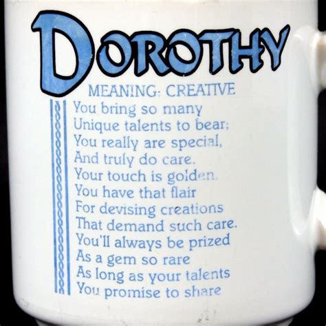 Dorothy Name Coffee Mug Design Papel Poetry Marci G Meaning Creative ...