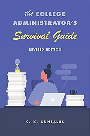 Buy The College Administrator’s Survival Guide: Revised Edition Book ...