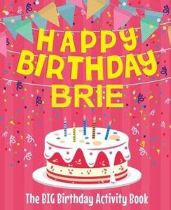 Happy Birthday Brie - The Big Birthday Activity Book: Buy Happy ...