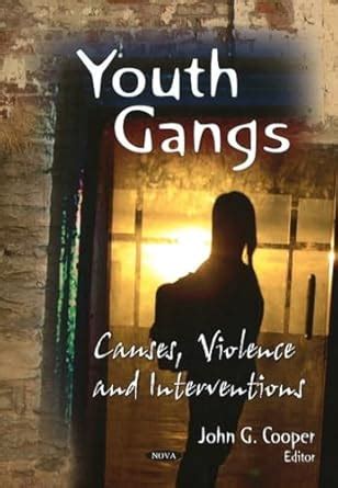 Buy Youth Gangs: Causes, Violence & Interventions Book Online at Low ...