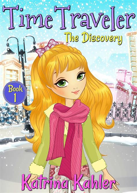 Time Traveler - Book 1 - The Discovery: Books for Girls aged 9-12 eBook ...