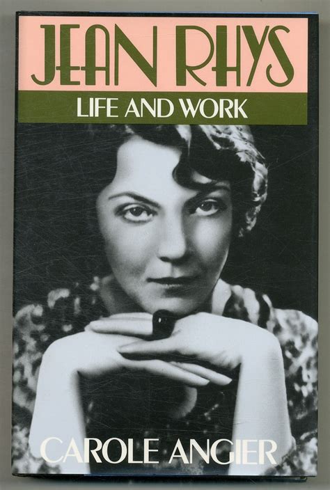 Jean Rhys: Life and Work by ANGIER, Carole: Fine Hardcover (1991 ...