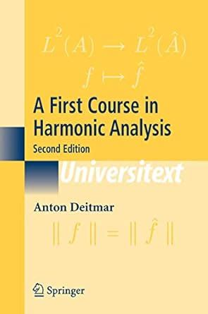 Buy A First Course in Harmonic Analysis (Universitext) Book Online at ...