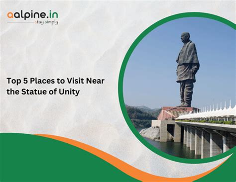 Top 5 Places to Visit Near the Statue of Unity - Statue of Unity