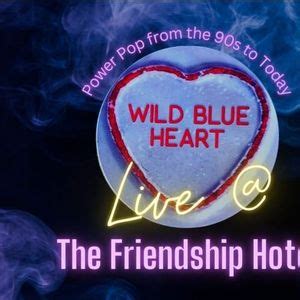 Wild Blue Heart LIVE @ The Freindship Hotel, the friendship hotel ...