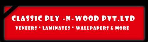 Welcome to Classic Ply - N - Wood Pvt. Ltd.