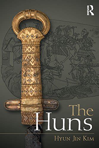 The Huns (Peoples of the Ancient World) eBook : Kim, Hyun Jin: Amazon ...
