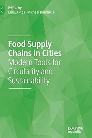 Buy Food Supply Chains in Cities: Modern Tools for Circularity and ...
