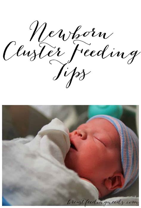 Newborn Cluster Feeding Tips and Cluster Feeding Timeline - Breastfeeding Needs