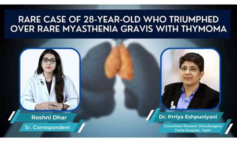 Rare case of Myasthenia Gravis with Thymoma at Fortis, Vashi ft Dr ...