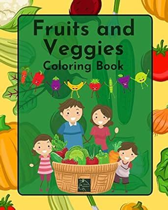 Buy Fruits and Veggies Coloring Book Book Online at Low Prices in India ...