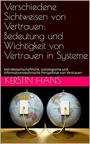 Verschiedene Sichtweisen von Vertrauen: Bedeutung und Wichtigkeit von ...