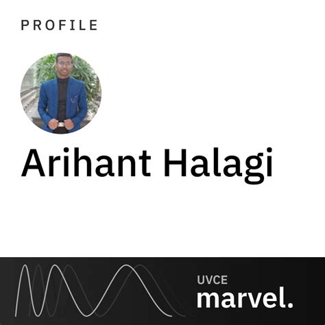 Arihant Halagi's Profile | UVCE MARVEL