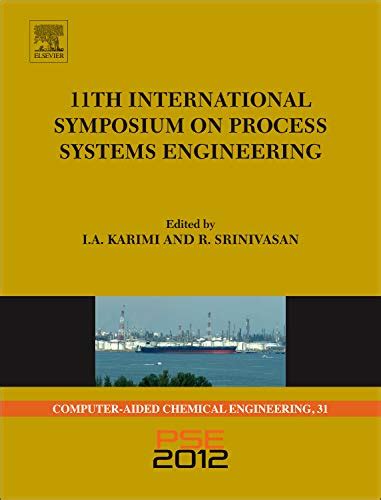 11th International Symposium on Process Systems Engineering - PSE2012 ...