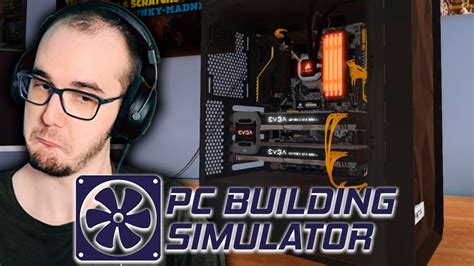СИМУЛЯТОР СБОРЩИКА ПК PC BUILDING SIMULATOR ( СОБИРАЮ КОМП ...
