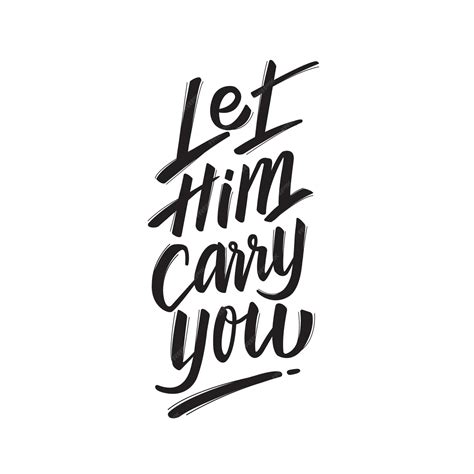Let him carry you handlettering | Premium Vector