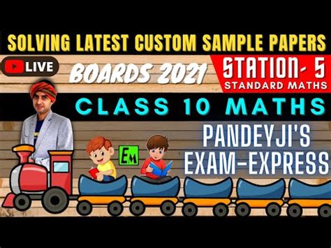 LIVE STANDARD MATHS SAMPLE PAPER SOLVING - CLASS 10 BOARDS 2021 ...