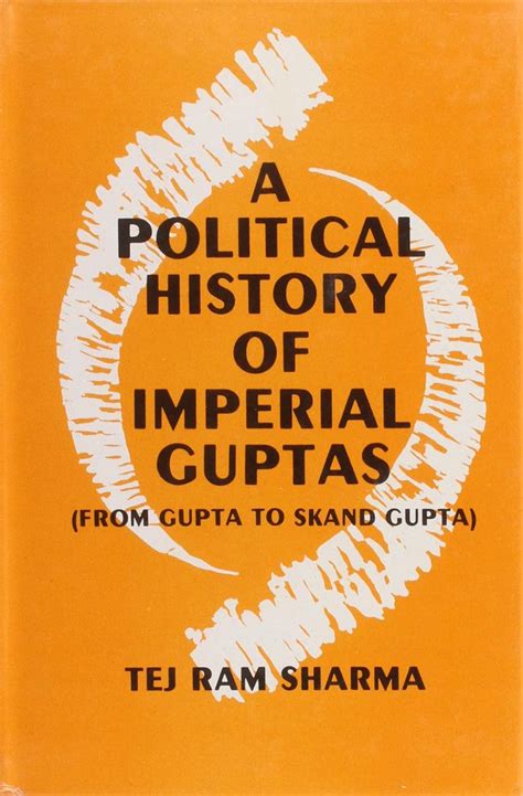 Buy A Political History of Imperial Guptas: (From Gupta to Skandagupta ...