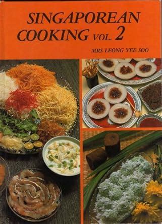 Singaporean Cooking Vol. 2 : Mrs. Leong Yee Soo: Amazon.in: Books