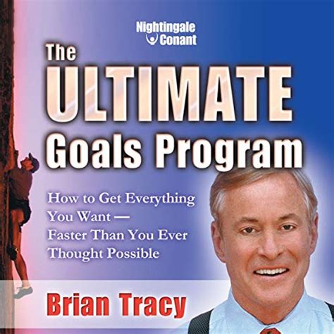 The Ultimate Goals Program: How to Get Everything You Want - Faster ...