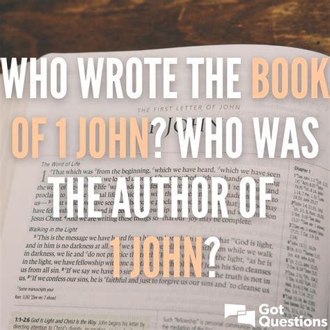 Who wrote the book of 1 John? Who was the author of 1 John ...
