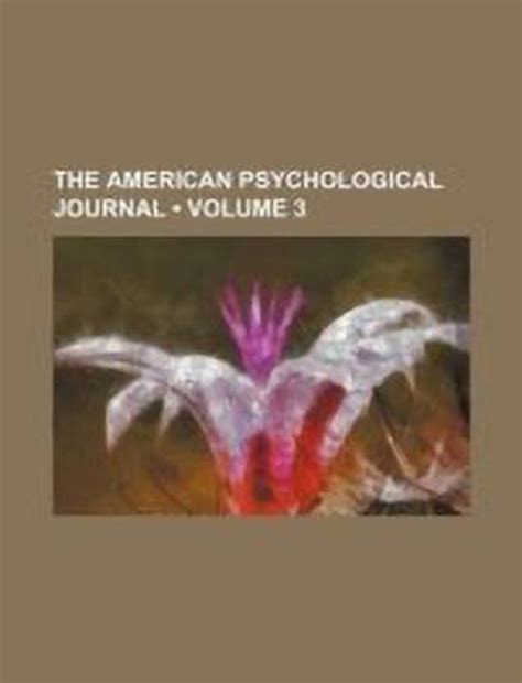 The American Psychological Journal (Volume 3): Buy The American ...
