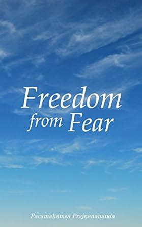 Freedom From Fear eBook : Prajnanananda, Paramahamsa: Amazon.in: Books