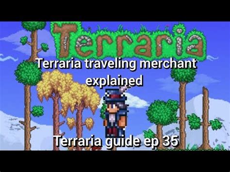 terraria traveling merchant explained, terraria guide ep 35. - YouTube