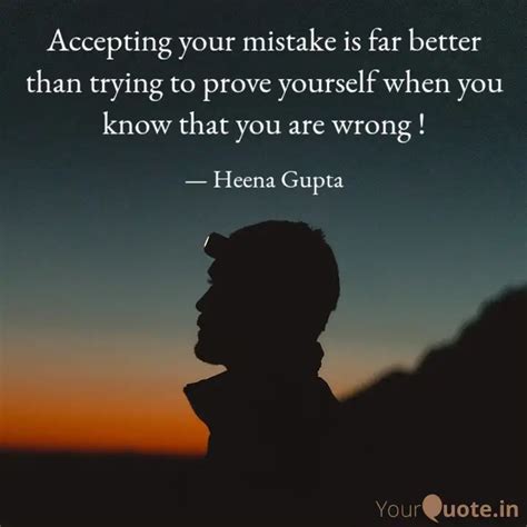 Accepting your mistake is... | Quotes & Writings by Heena Gupta | YourQuote