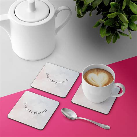 Always be yourself 3mm coffee tea coaster set pack of 4 Gogirgit