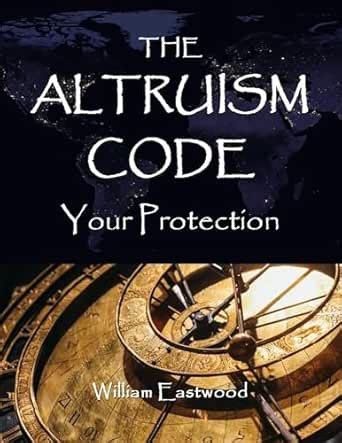 THE ALTRUISM CODE: Your Protection eBook : Eastwood, William: Amazon.in ...