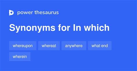 IN WHICH Synonyms: 137 Similar Words & Phrases