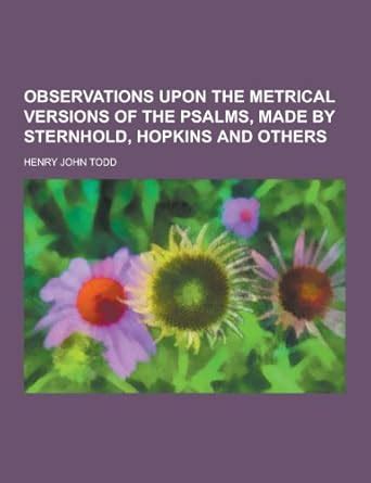Observations Upon the Metrical Versions of the Psalms, Made by ...