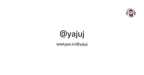 @yajuj — Teletype