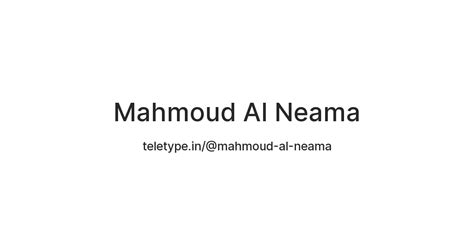 Mahmoud Al Neama — Teletype