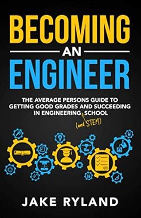 Buy Becoming an Engineer: The Average Person's Guide to Getting Good ...
