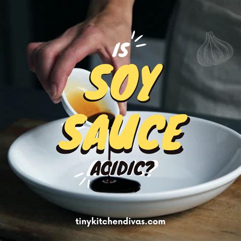 Is Soy Sauce Acidic? You Might Be Surprised - Tiny Kitchen Divas