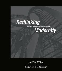 Rethinking Modernity: Towards Post Rational Architecture: Buy ...