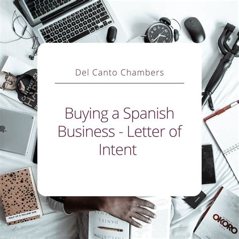 Buying a Spanish Business – Letter of Intent. Welcome to the first article in our series on ...